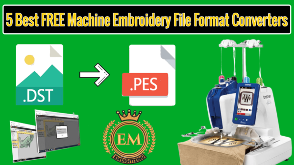 Meilleurs Convertisseurs De Format De Fichier De Broderie Machine