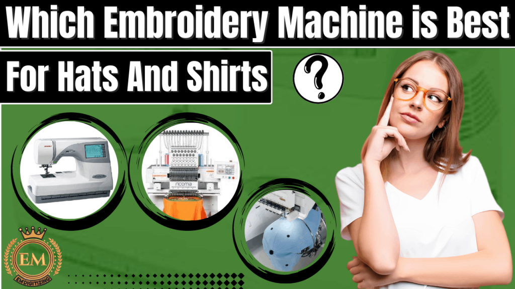 Which Embroidery Machine Is Best For Hat And Shirts