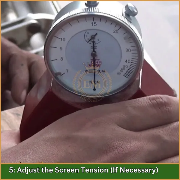 Adjust the Screen Tension (If Necessary)
