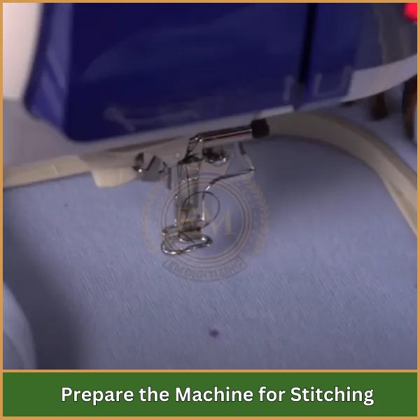 Prepare the Machine for Stitching
