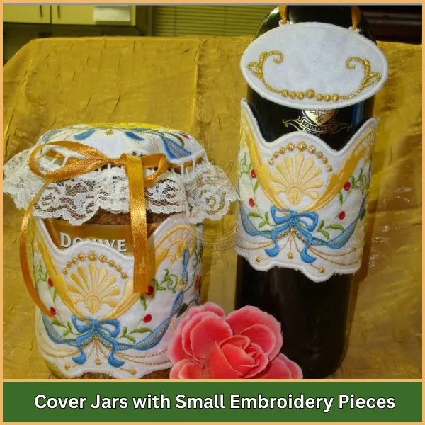 Cover Jars with Small Embroidery Pieces