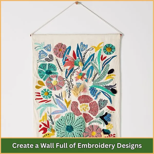 Create a Wall Full of Embroidery Designs