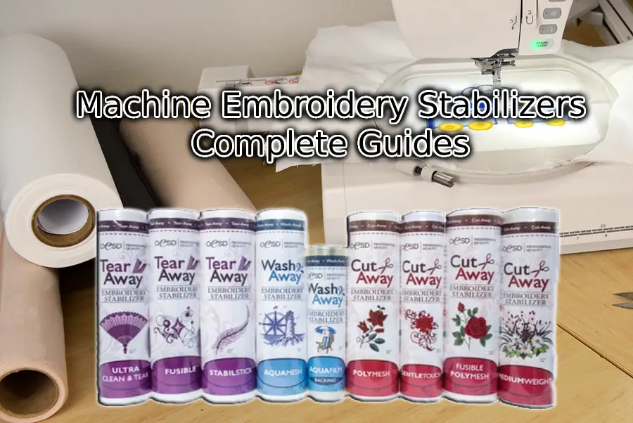 Machine Embroidery Stabilizers | Complete Guides