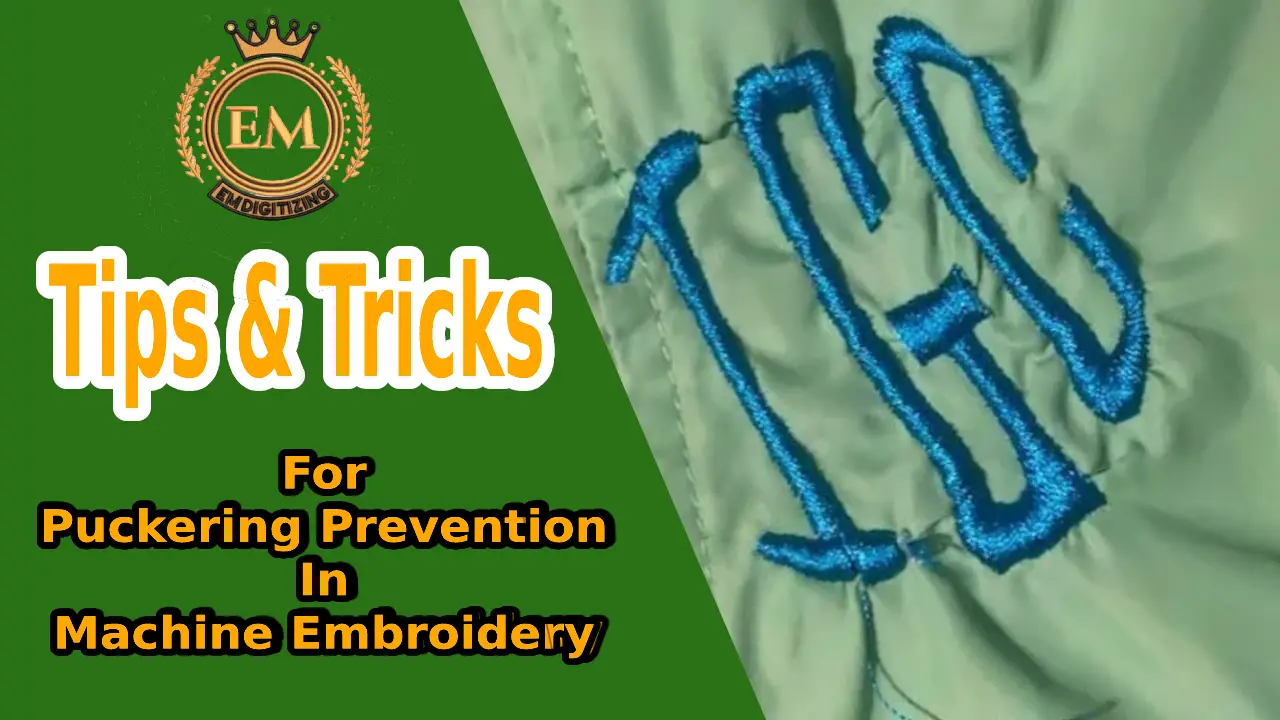 Tips & Tricks For Puckering Prevention In Machine Embroidery