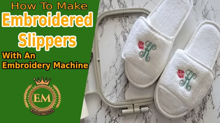 How To Make Embroidered Slippers With An Embroidery Machine