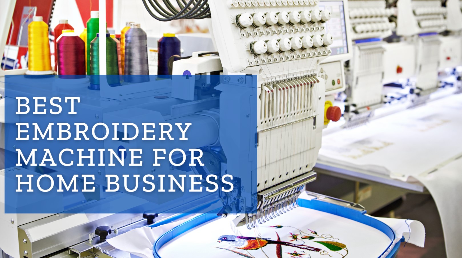 Best Embroidery Machine for a Home Business