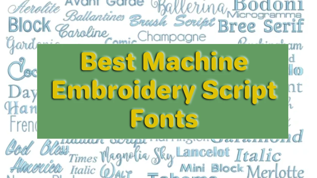 Best Machine Embroidery Script Fonts