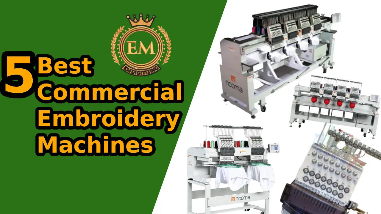 5 Best Commercial Embroidery Machines