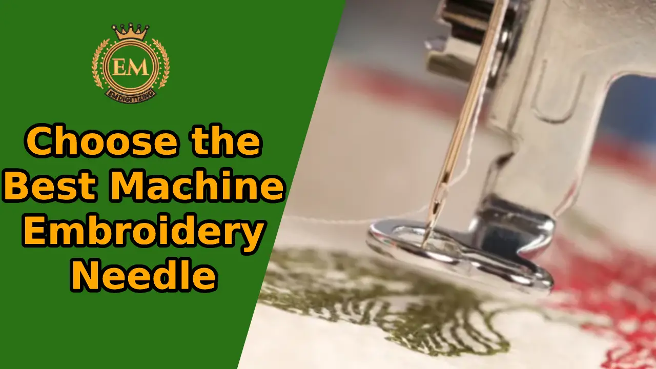 Choose the Best Machine Embroidery Needle