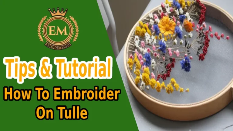 How To Embroider on Tulle Tips & Tutorial