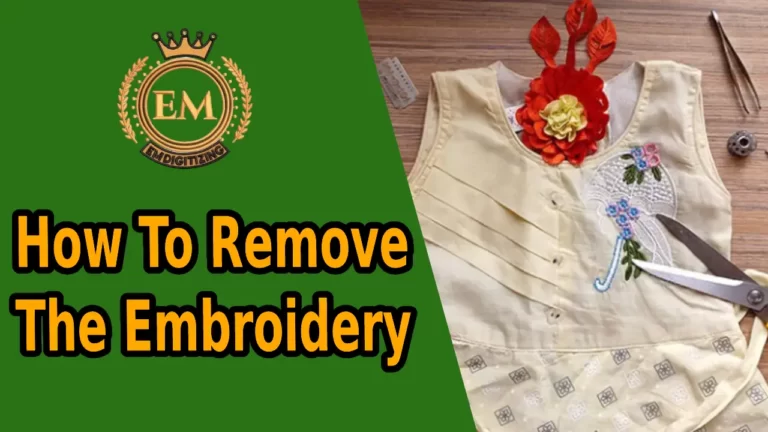 How To Remove The Embroidery