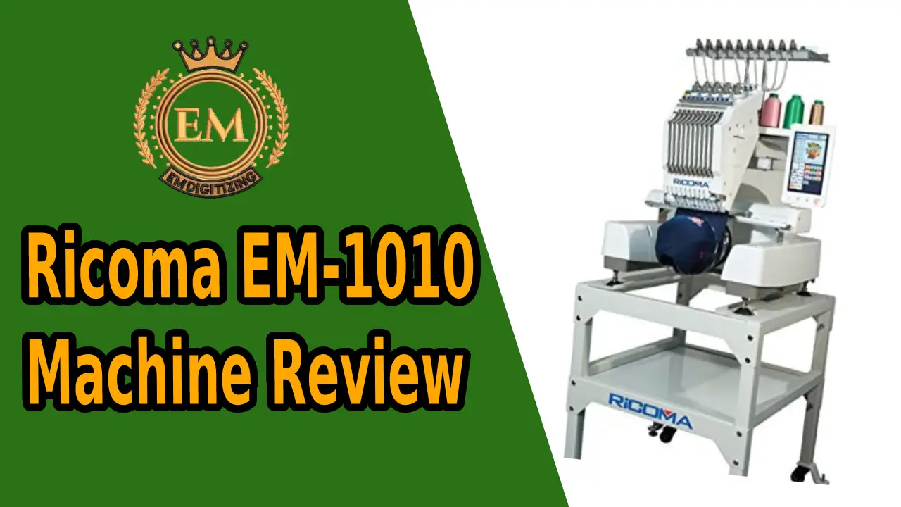 Ricoma EM-1010 Embroidery Machine Review