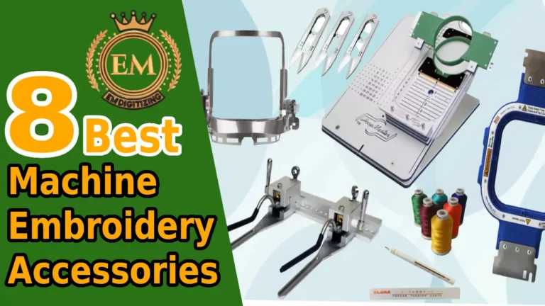 8 Best Machine Embroidery Accessories - Completely Explained