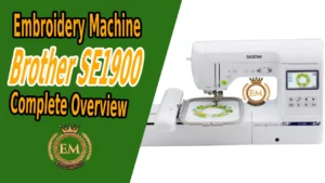 Brother SE1900 Sewing And Embroidery Machine Complete Overview 1 - Top 10 Monogram Fonts for Machine Embroidery