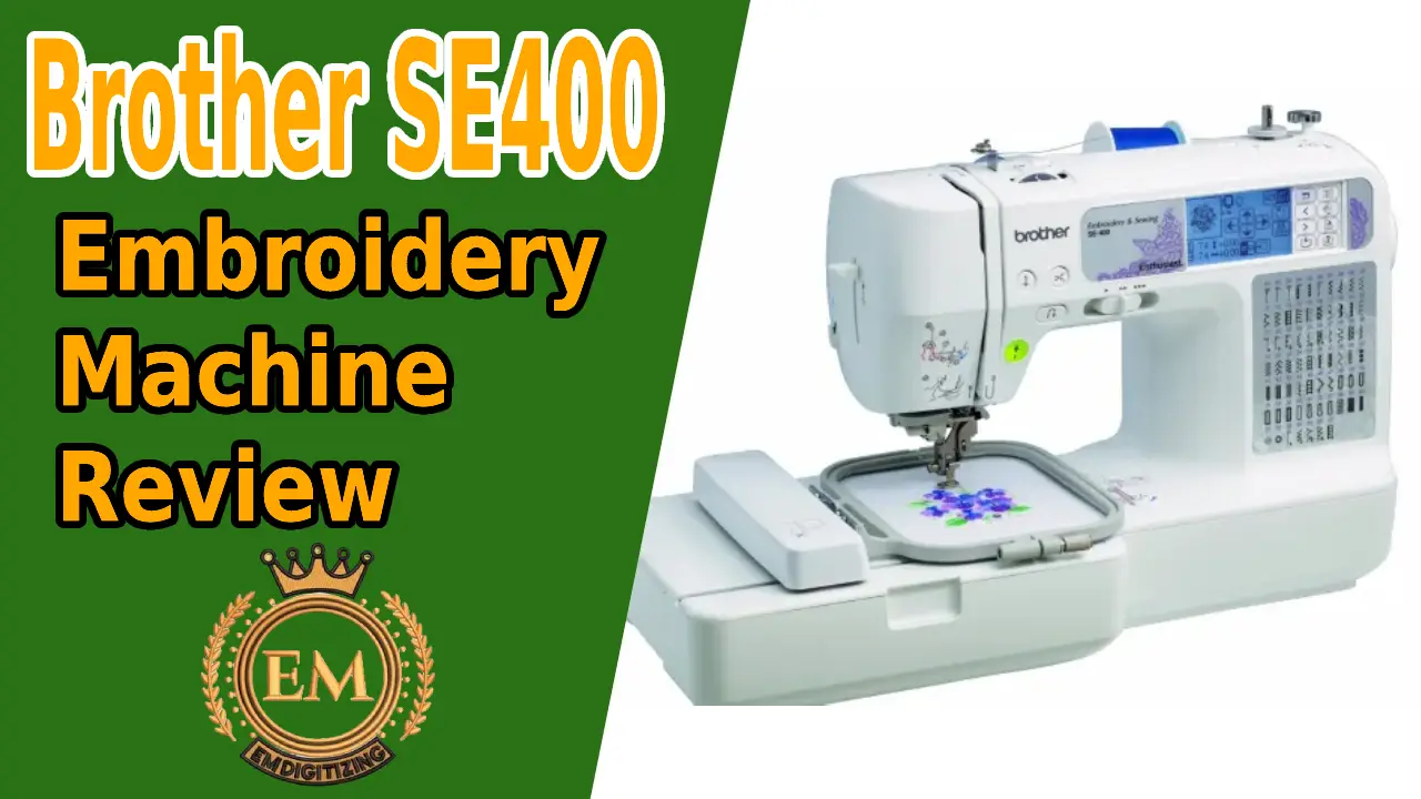 Brother SE400 Embroidery Machine Review: Features, Pros, And Cons