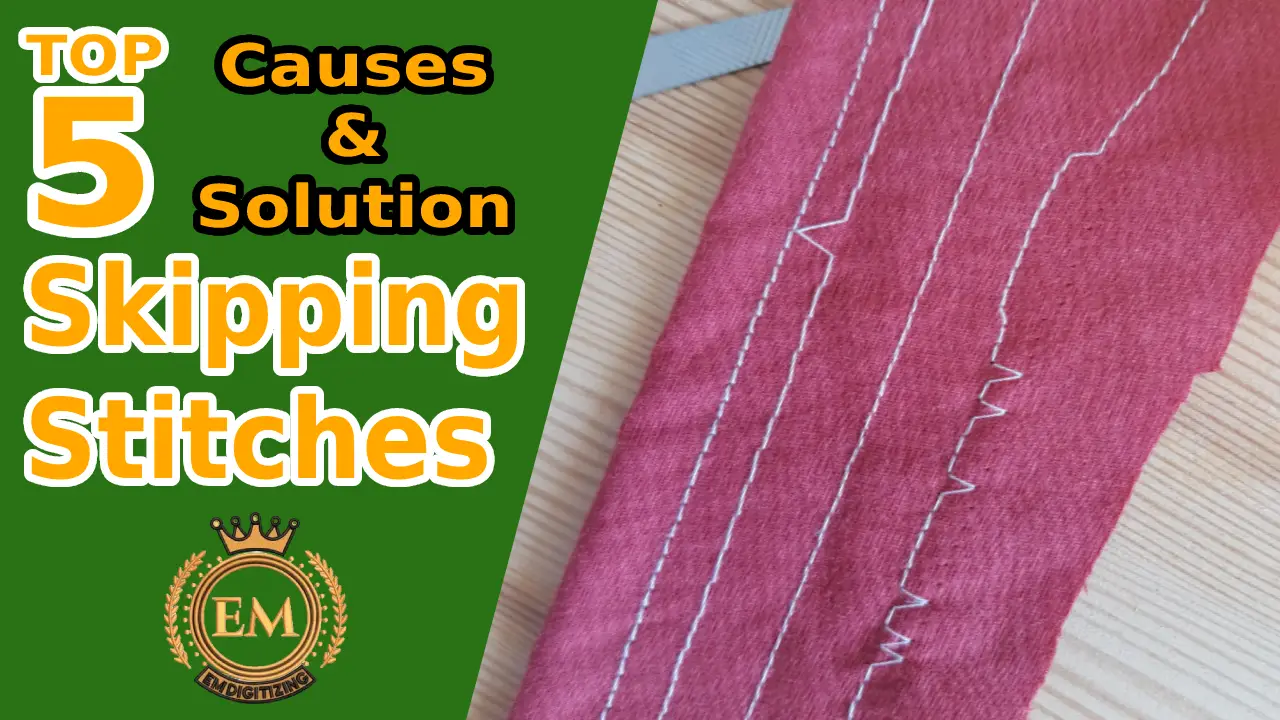 Top 5 Causes & Solution Of Skipping Stitches