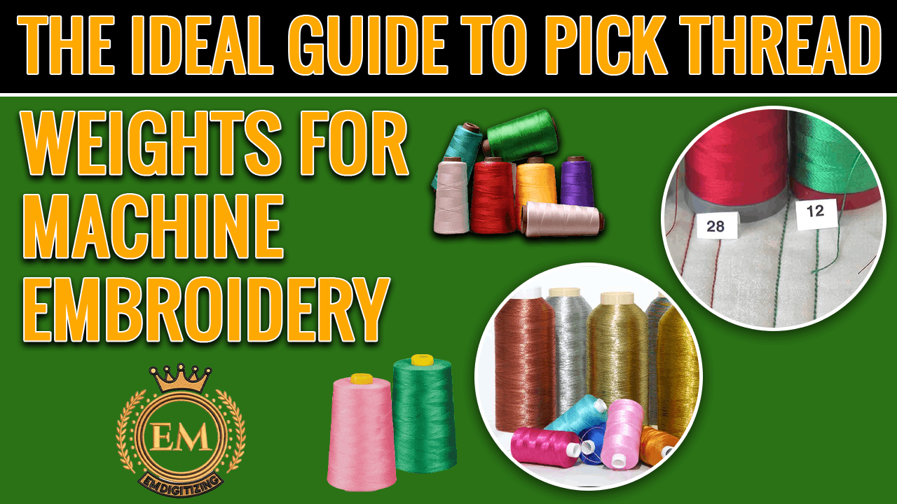 The Ideal Guide To Pick Thread Weights For Machine Embroidery 1 The Ideal Guide To Pick The Thread Weights For Machine Embroidery