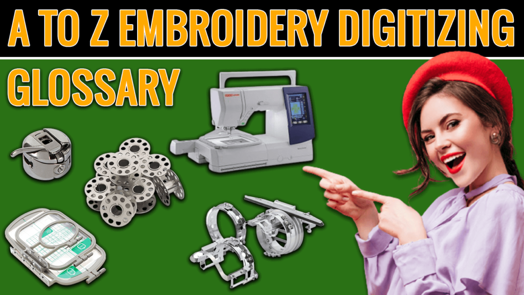 A To Z Embroidery Digitizing Glossary