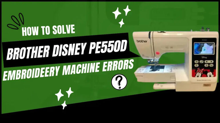 Brother Disney PE550D Common Errors & Solution