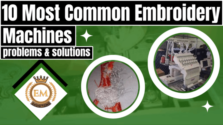 10 most common embroidery machines problems & solutions