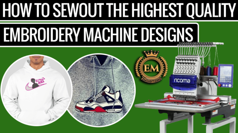 How To Sewout The Highest Quality Machine Embroidery Designs
