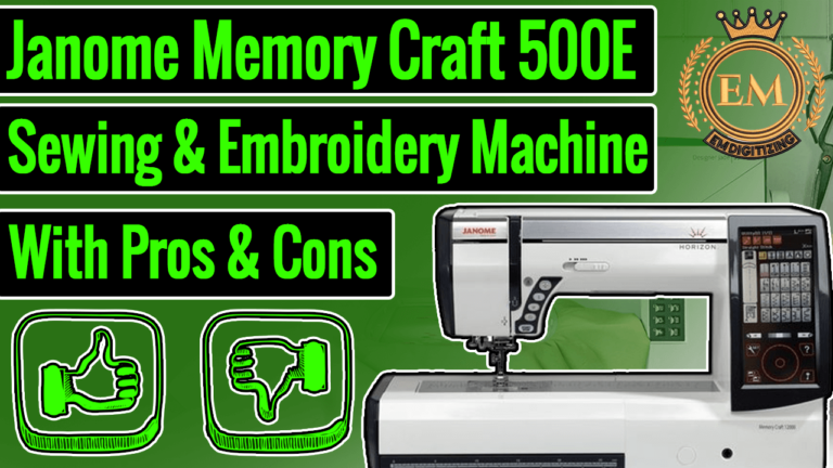 Janome Memory Craft 500E Embroidery Machine Review With Pros and Cons