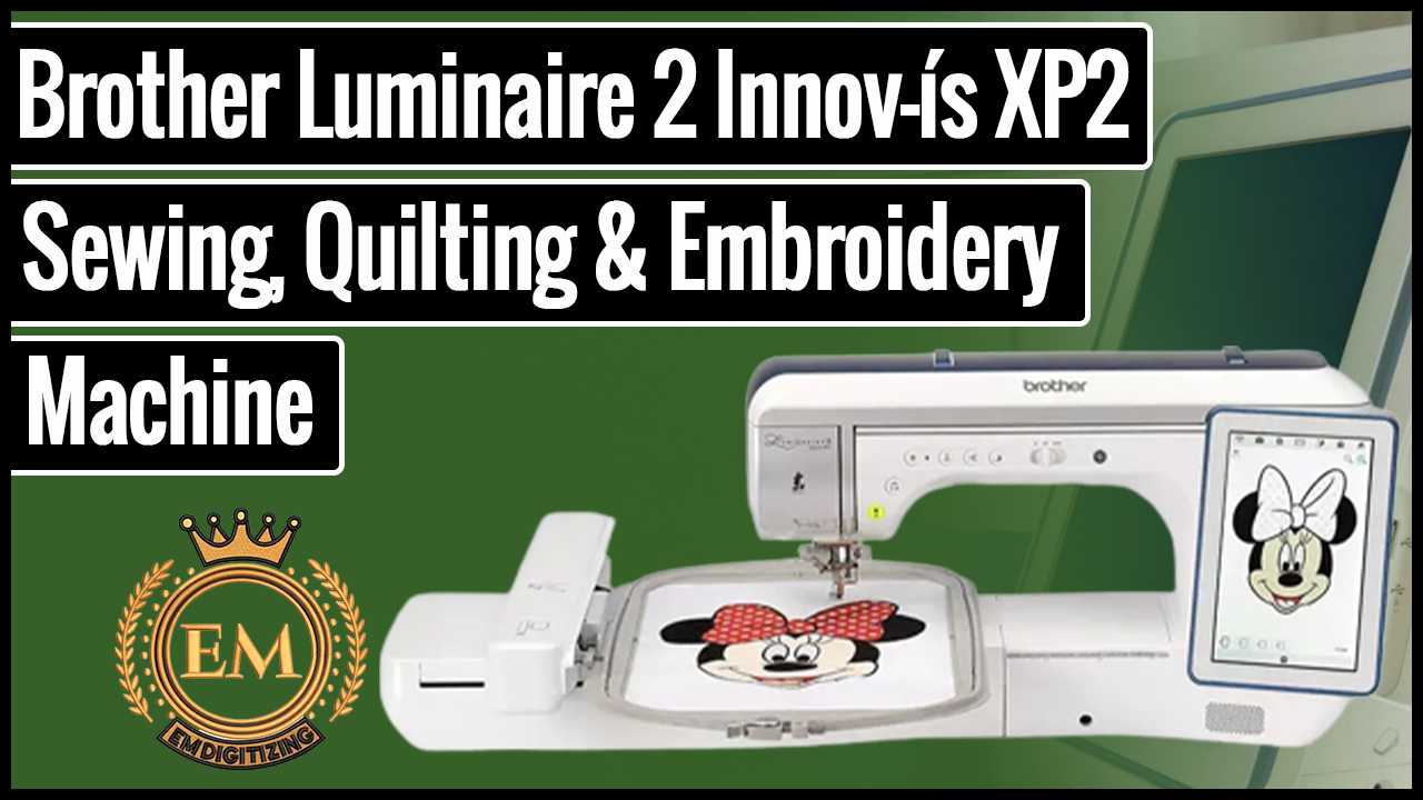 Brother Luminaire 2 Innovís XP2 Sewing Embroidery Mchine