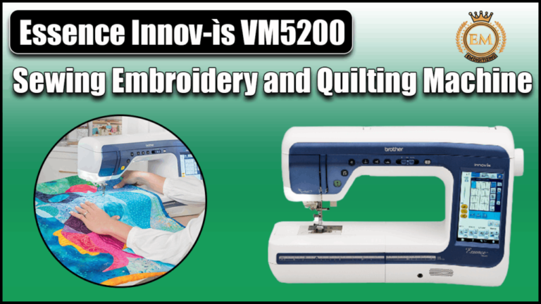 Essence Innov-ìs VM5200 Sewing Embroidery and Quilting Machine