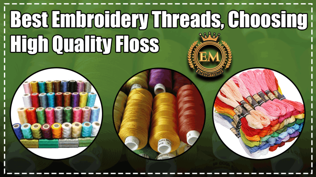 Best Embroidery Thread Choosing High Quality Floss