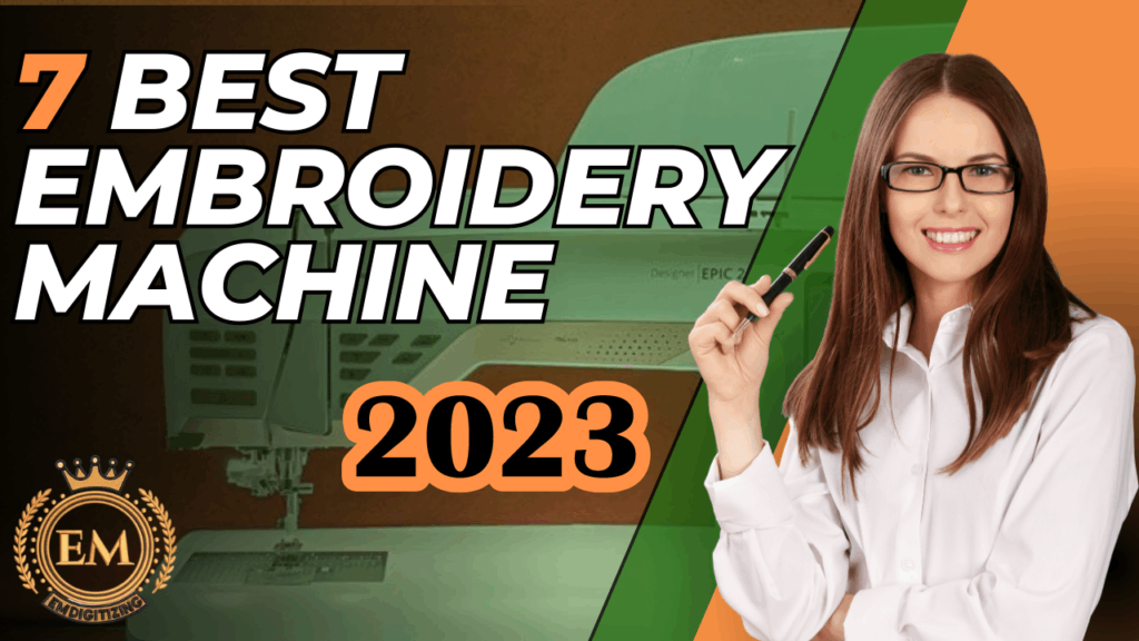 Best Embroidery Machine 7 Top Picks & Buying Guide