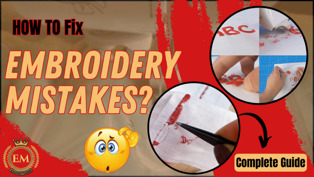 How to Fix Embroidery Mistakes