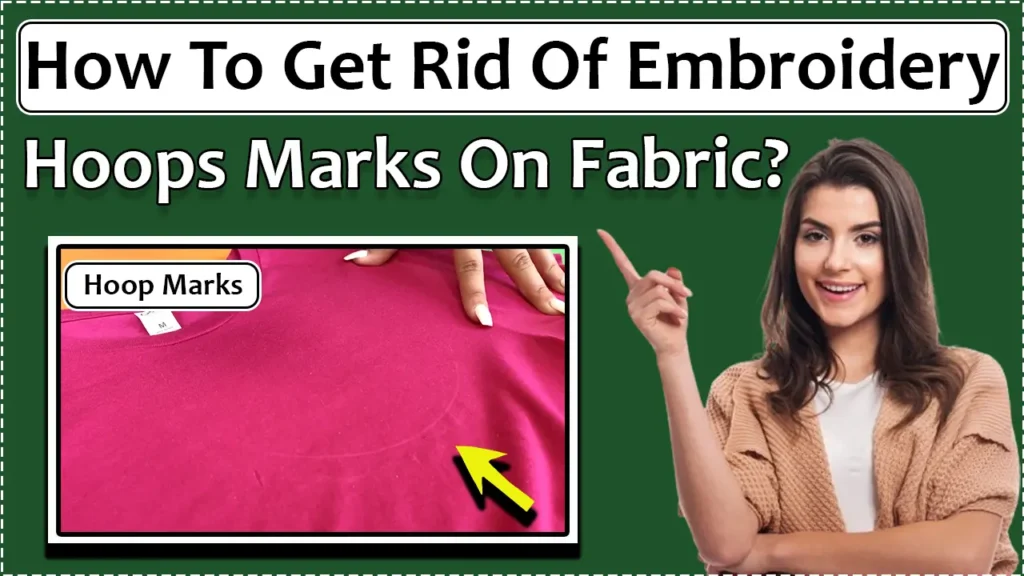 How To Get Rid Of Embroidery Hoop Marks On Your Fabric