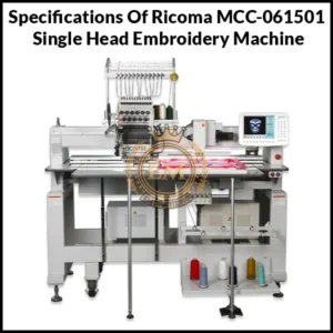 Specifications Of Ricoma MCC-061501Single Head Embroidery Machine