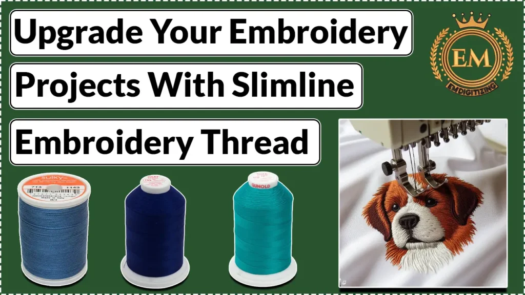 Upgrade Your Embroidery Projects With Sulky Slimline Thread