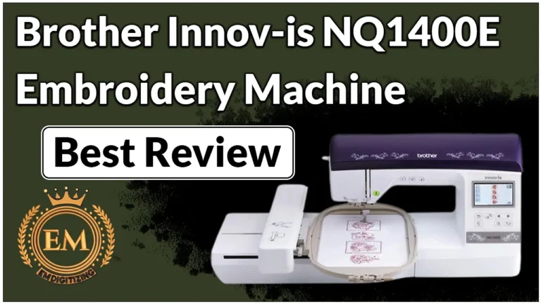 Brother Innov-is NQ1400E Embroidery Machine Best Review