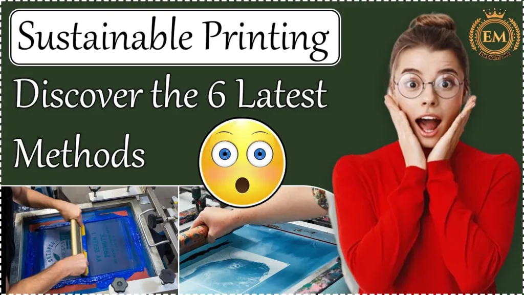 Sustainable Printing Discover the 6 Latest Methods