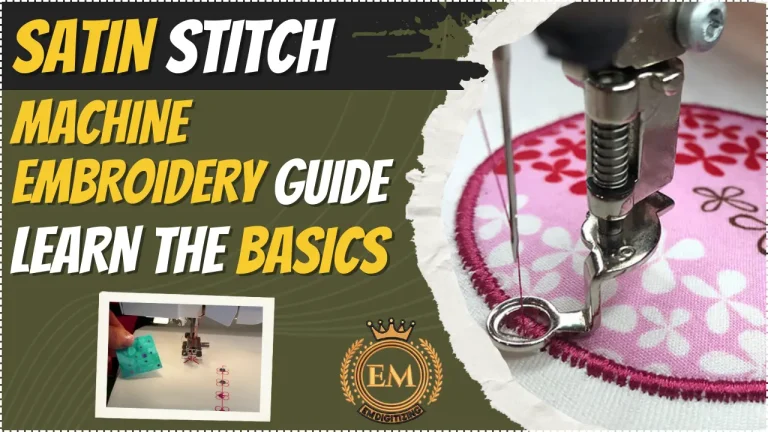 Satin Stitch Machine Embroidery Guide Learn the Basics
