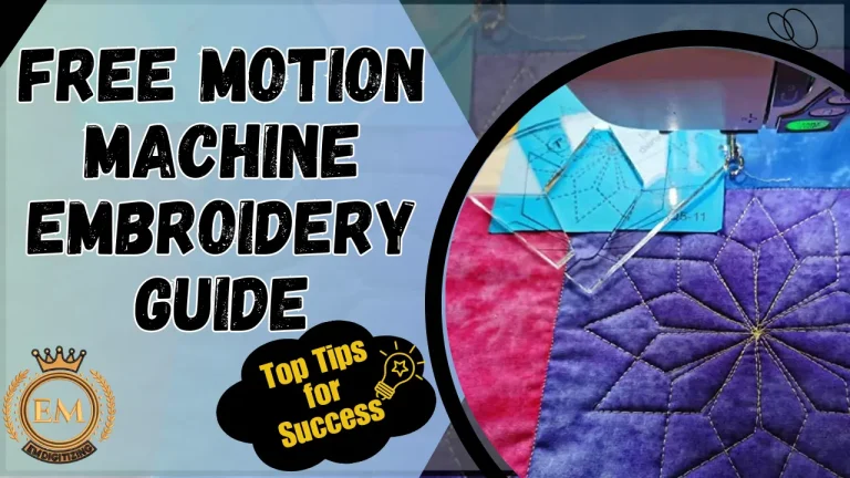 Free Motion Machine Embroidery Guide Top Tips for Success