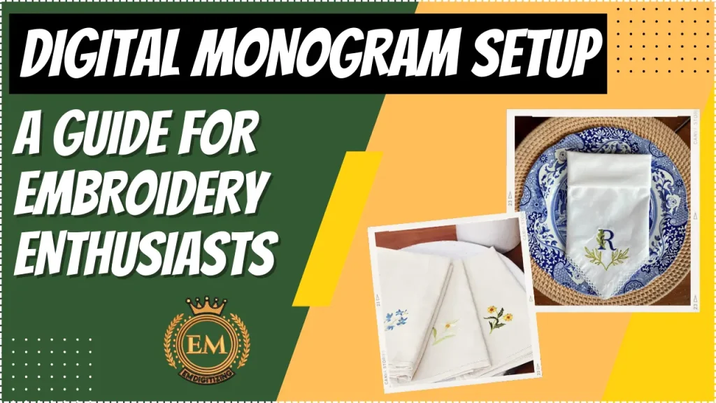 Digital Monogram Setup A Guide for Embroidery Enthusiasts