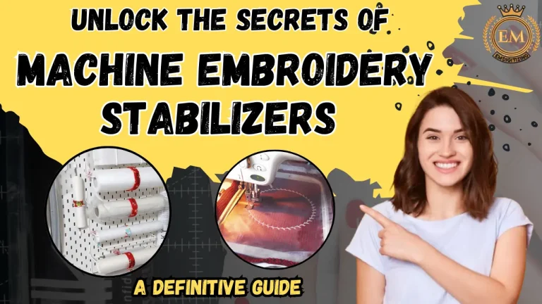 Unlock the Secrets of Machine Embroidery Stabilizers - A Definitive Guide