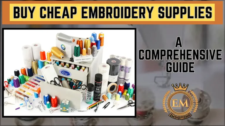 Buy Cheap Embroidery Supplies - A Comprehensive Guide