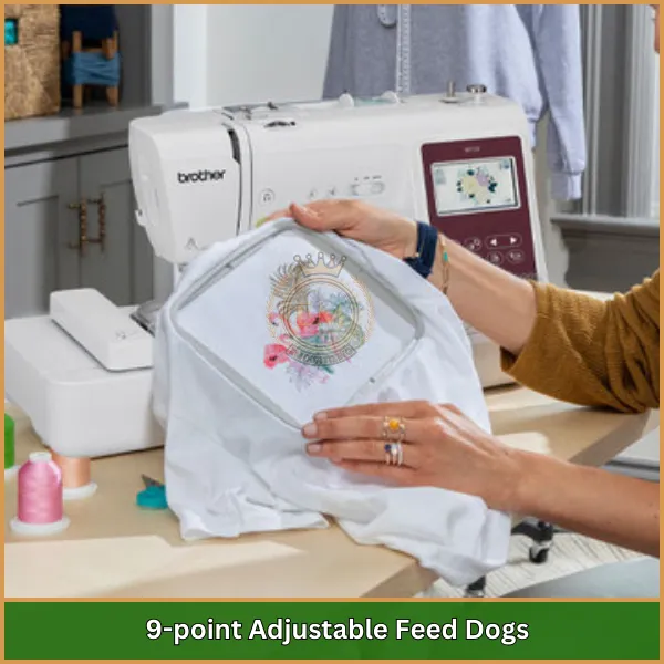 9-point Adjustable Feed Dogs