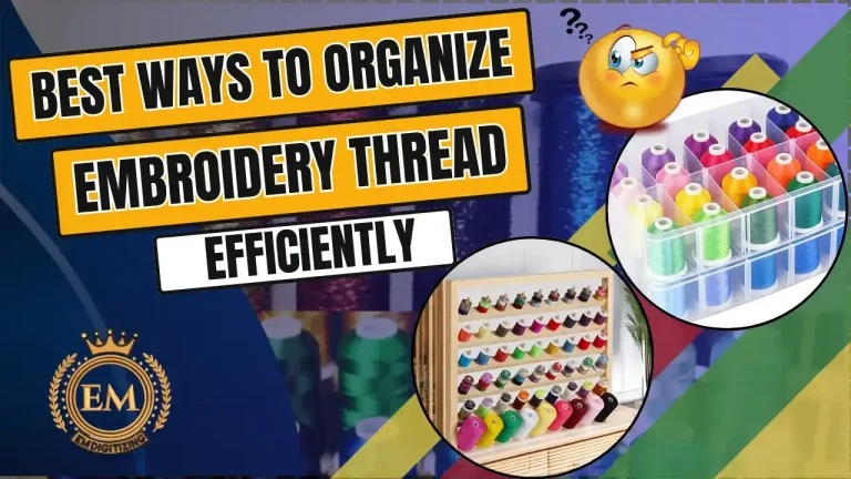 Best Ways to Organize Embroidery Threads Efficiently