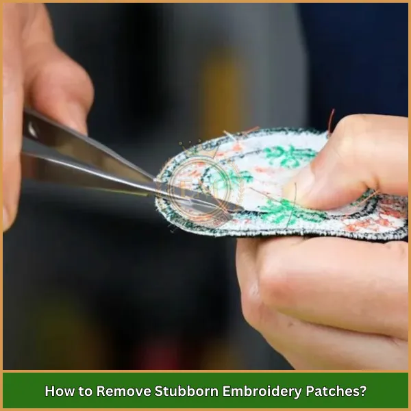 How to Remove Stubborn Embroidery Patches