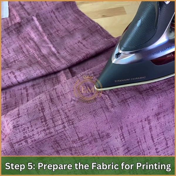 Prepare the Fabric for Printing