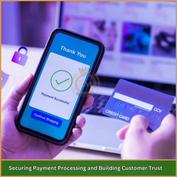 Securing Payment Processing and Building Customer Trust