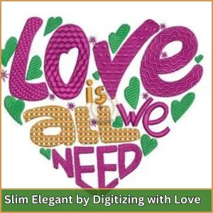 Slim Elegant by Digitizing with Love