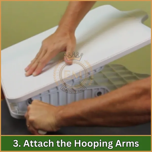 Attach the Hooping Arms