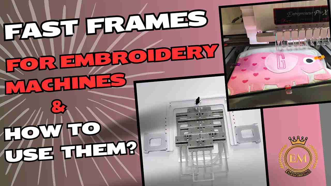 Fast Frames For Embroidery Machines and How to Use Them?