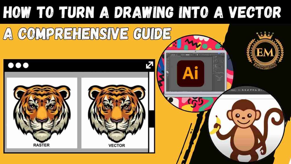 How to Turn a Drawing into a Vector: A Comprehensive Guide